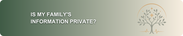 Is my family's information private? banner