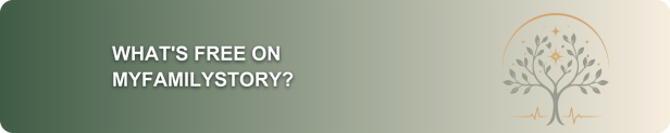 What's free on MyFamilyStory? banner