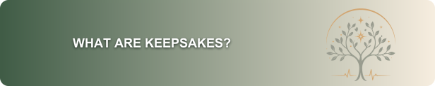What are Keepsakes? banner